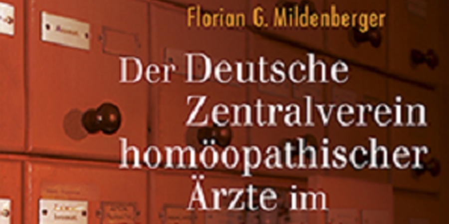 Rezension: F. G. Mildenberger, Der Deutsche Zentralverein homöopathischer Ärzte im Nationalsozialismus